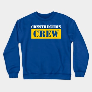 Construction Crew 1 Crewneck Sweatshirt